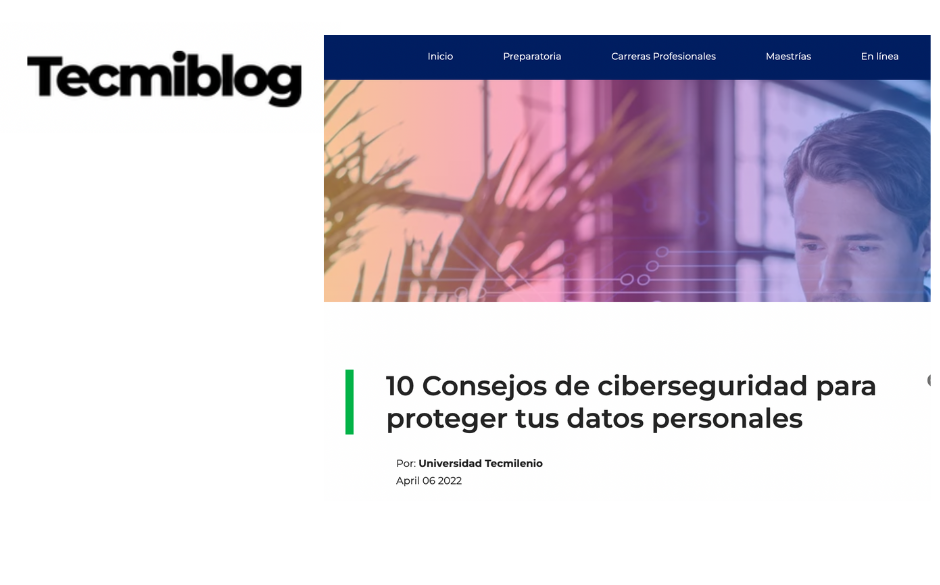Blog TecMilenio: 10 Consejos de ciberseguridad para proteger tus datos personales