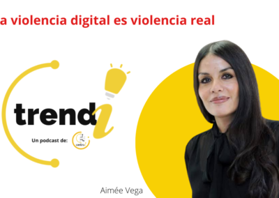 Podcast: La violencia digital es violencia real
