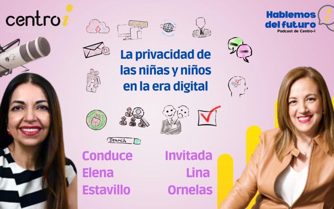 Podcast: La privacidad de las niñas y niños en la era digital