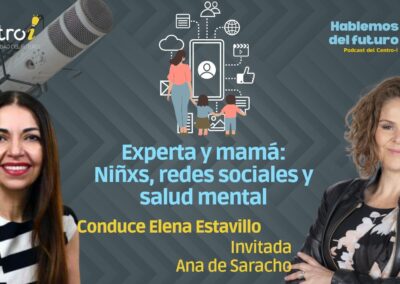 Podcast: Experta y mamá: niñxs, redes sociales y salud mental