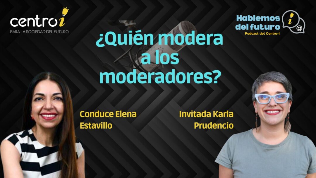 Podcast: ¿Quién modera a los moderadores?