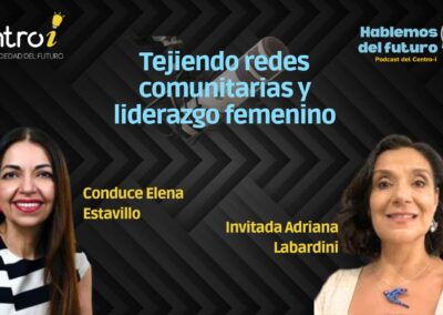 Podcast: Tejiendo redes comunitarias y liderazgo femenino