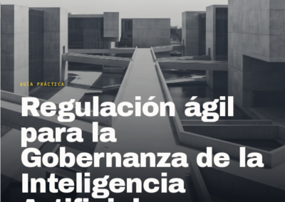 Regulación Ágil para la Gobernanza de la Inteligencia Artificial