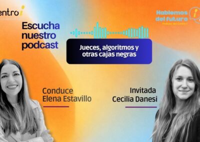 Hablemos del Futuro: Jueces, algoritmos y otras cajas negras